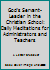 God's Servant-Leader in the Christian School: Daily Meditations for Administrators and Teachers 0884692078 Book Cover