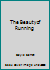 The beauty of running 0151114013 Book Cover