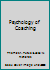 Psychology of Coaching B000K06H0M Book Cover