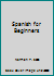 Spanish for Beginners B000UW84CE Book Cover