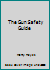 The Gun Safety Guide 0875621074 Book Cover