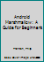 Android Marshmallow: A Guide for Beginner's 1519682204 Book Cover