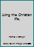 Living the Christian life, B0006BRDHG Book Cover