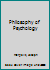 Philosophy of Psychology (Prentice-Hall Foundations of Philosophy Series) 0136643264 Book Cover