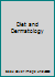 Diet and Dermatology 1138633070 Book Cover