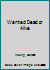 Wanted Dead or Alive B000JIJMRK Book Cover