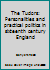The Tudors: Personalities and practical politics in sixteenth century England B00088NTS4 Book Cover