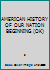 AMERICAN HISTORY OF OUR NATION BEGINNING 0131337424 Book Cover