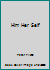 Him Her Self B0013PT6VU Book Cover