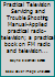 Practical Television Servicing and Trouble Shooting Manual-Applied practical radio-television; a practical book on FM radio and television... B000MJK2XE Book Cover