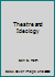 Theatre and Ideology 0945636628 Book Cover