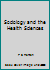 Sociology and the Health Sciences B001LWVA2S Book Cover