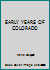 EARLY YEARS OF COLORADO B001PG8ER4 Book Cover