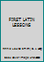 FIRST LATIN LESSONS B01A69EZXM Book Cover