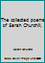 The collected poems of Sarah Churchill, 0856320617 Book Cover