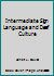 Intermediate Sign Language and Deaf Culture 1882457013 Book Cover