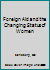 Foreign Aid and the Changing Status of Women 0754675882 Book Cover