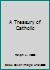 A treasury of Catholic thinking. B000K0B6GW Book Cover