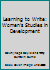 Learning to Write: Women's Studies in Development 0969476493 Book Cover