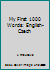 My First 1000 Words: English-Czech 8006012148 Book Cover