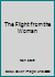 The Flight from the Woman B000Z4MK90 Book Cover