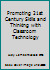 Promoting 21st Century Skills and Thinking with Classroom Technology 1936306433 Book Cover