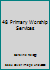 48 Primary Worship Services B000ID4YXS Book Cover