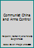 Communist China and Arms Control B001R2TR9K Book Cover