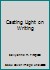 Casting Light on Writing 0065004469 Book Cover
