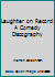 Laughter on Record: A Comedy Discography 0810820943 Book Cover