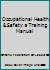 Occupational Health & Safety: a Training Manual 0773052712 Book Cover