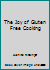 The Joy of Gluten Free Cooking 0921019033 Book Cover