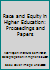 Race and Equity in Higher Education: Proceedings and Papers 0826814727 Book Cover