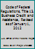 Code of Federal Regulations, Title 13, Business Credit and Assistance, Revised as of January 1, 2012 0160900913 Book Cover