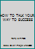 HOW TO TALK YOUR WAY TO SUCCESS B0013AXSNC Book Cover