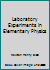 Laboratory Experiments in Elementary Physics B000FM8AQY Book Cover