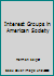 Interest Groups in American Society B000JR5JJ6 Book Cover