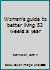 Woman's guide to better living 52 weeks a year B0007DXVYM Book Cover