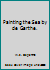 Painting the Sea by de Garthe. B000RQT3O6 Book Cover