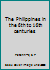 The Philippines in the 6th to 16th centuries 9719166606 Book Cover