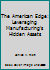 The American Edge: Leveraging Manufacturing's Hidden Assets 007035040X Book Cover