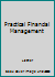 Practical Financial Management 1133961959 Book Cover