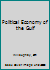 Political Economy of the Gulf 0415700701 Book Cover