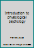 Introduction to Physiological Psychology 0801629721 Book Cover