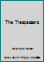 The trespassers B000HTUNL0 Book Cover