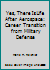 Yes, There Is Life After Aerospace: Career Transition from Military Defense 0963903659 Book Cover