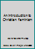 Introduction to Christian Feminism 1871552427 Book Cover