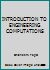 INTRODUCTION TO ENGINEERING COMPUTATIONS B000N6BV4U Book Cover