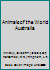 Animals of the World Australia B000FMMG5U Book Cover