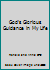 God's Glorious Guidance in My Life 1934447056 Book Cover